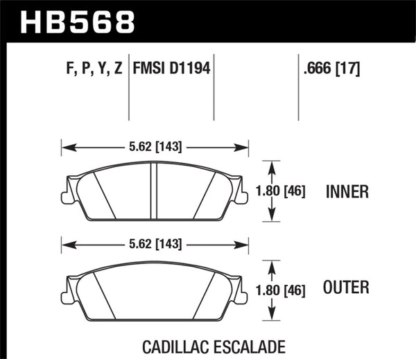 Hawk HB568F.666 Cadillac / Chev Avalanche/Silverado/Suburban/Tahoe / GMC Sierra/Yukon HPS Rear Street Brake Pad